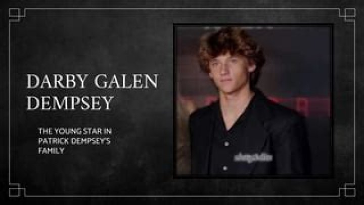 Darby Galen Dempsey Bio, Age, Nationality, Net Worth, Height, Father